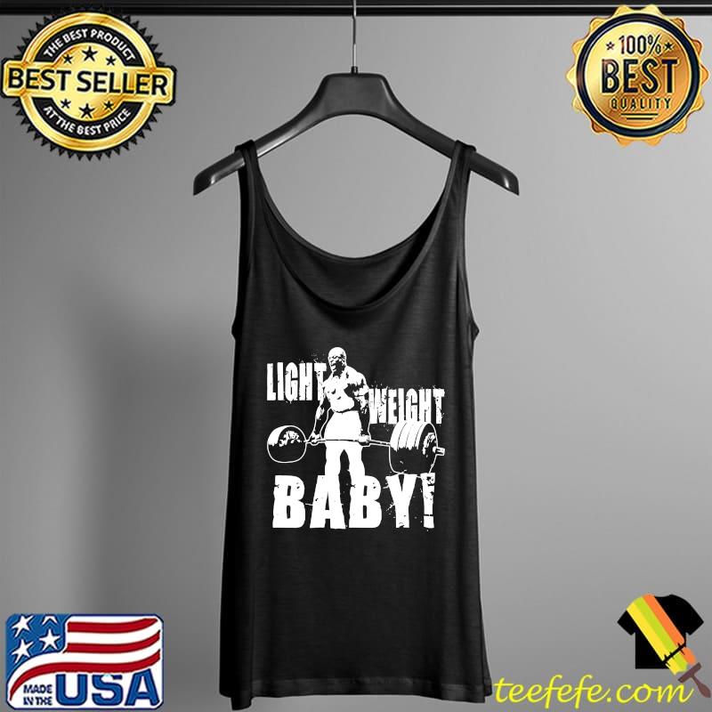 Light Weight Baby! (Ronnie Coleman) Essential T-Shirt Tank Top Light Weight Baby! (Ronnie Coleman) Essential T-Shirt Tank Top