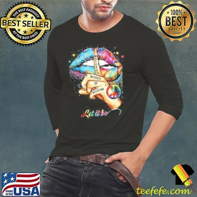 Lip Whisper Words Of Wisdom Let Be It Shirt