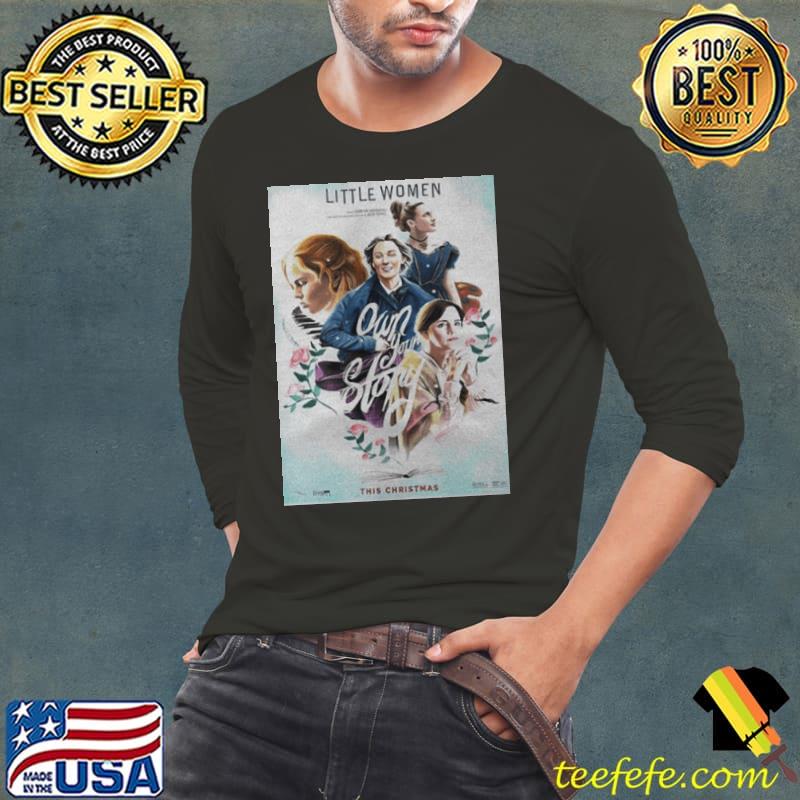 Little Women Own Your Story Shirt