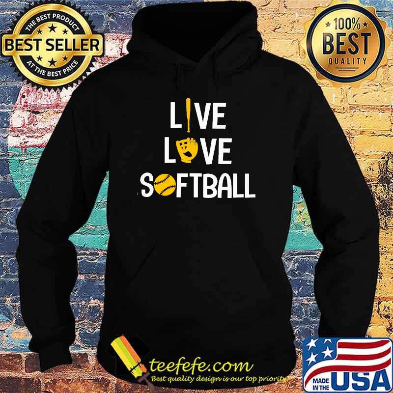Live Love Softball Shirt Hoodie Live Love Softball Shirt Hoodie
