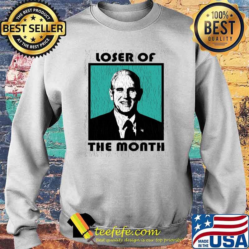 Loser Of The Month Mike Pence Vice President Of The United States Shirt Sweater Loser Of The Month Mike Pence Vice President Of The United States Shirt Sweater