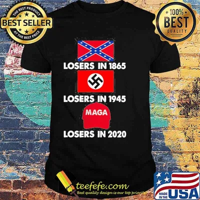 Losers In 1865 Losers In 1945 Losers In 2020 Shirt