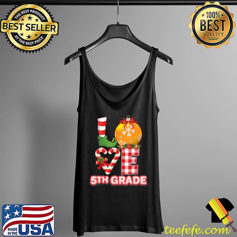 Love 5th Grade Santa Elf Ugly Sweater Teacher Christmas Xmas T-Shirt Tank Top Love 5th Grade Santa Elf Ugly Sweater Teacher Christmas Xmas T-Shirt Tank Top
