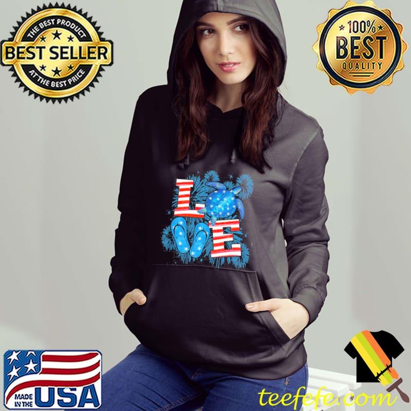 Love Turtle Firework 4th Of July American Flag Shirt Hoodie Love Turtle Firework 4th Of July American Flag Shirt Hoodie