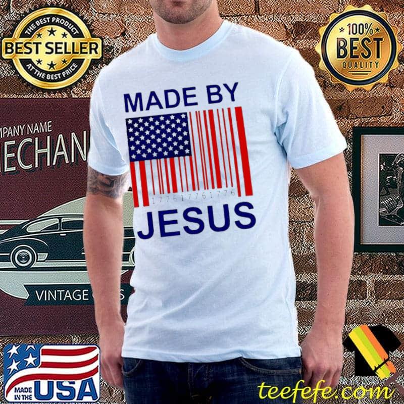 Made By Jesus American Flag shirt Made By Jesus American Flag shirt