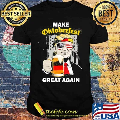 Make Oktoberfest Great Again Trump Germany Beer Men Shirt