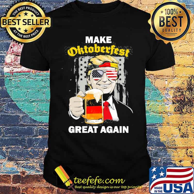 Make Oktoberfest Great Again Trump Germany Beer Men Shirt