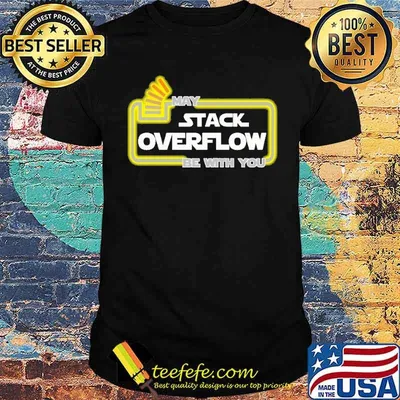 May Stack Overflow Be With You Shirt