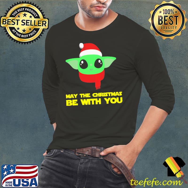 May The Christmas Be With You Baby Yoda Shirt