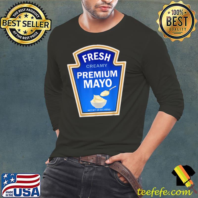 Mayonnaise Fresh Creamy Premium Mayo T-Shirt