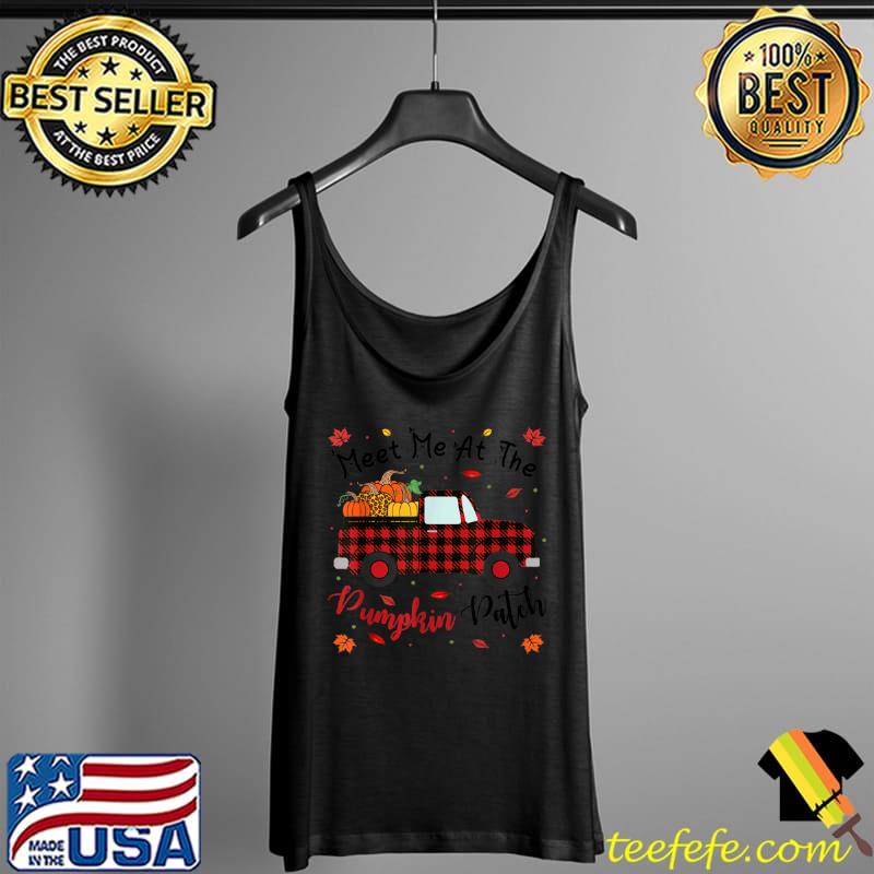 Meet Me At The Pumpkin Patch Pumpkins Truck Thanksgiving T Shirt Tank Top Meet Me At The Pumpkin Patch Pumpkins Truck Thanksgiving T Shirt Tank Top
