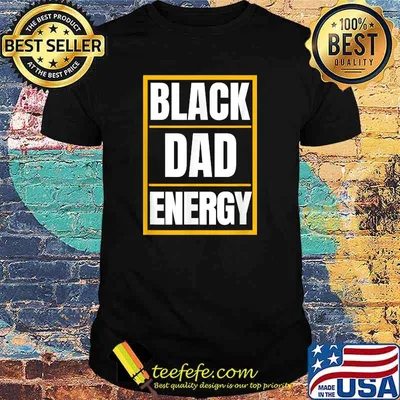 Mens Black Dad Energy Black Father T-Shirt