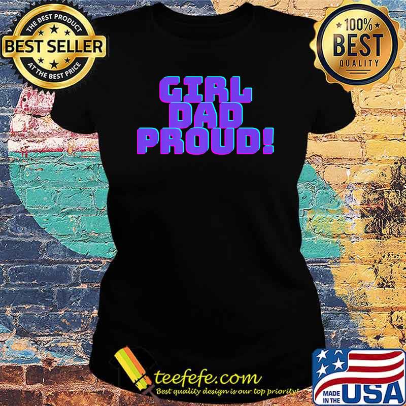 Mens Girl Dad Gamer Premium T-Shirt Ladies tee Mens Girl Dad Gamer Premium T-Shirt Ladies tee