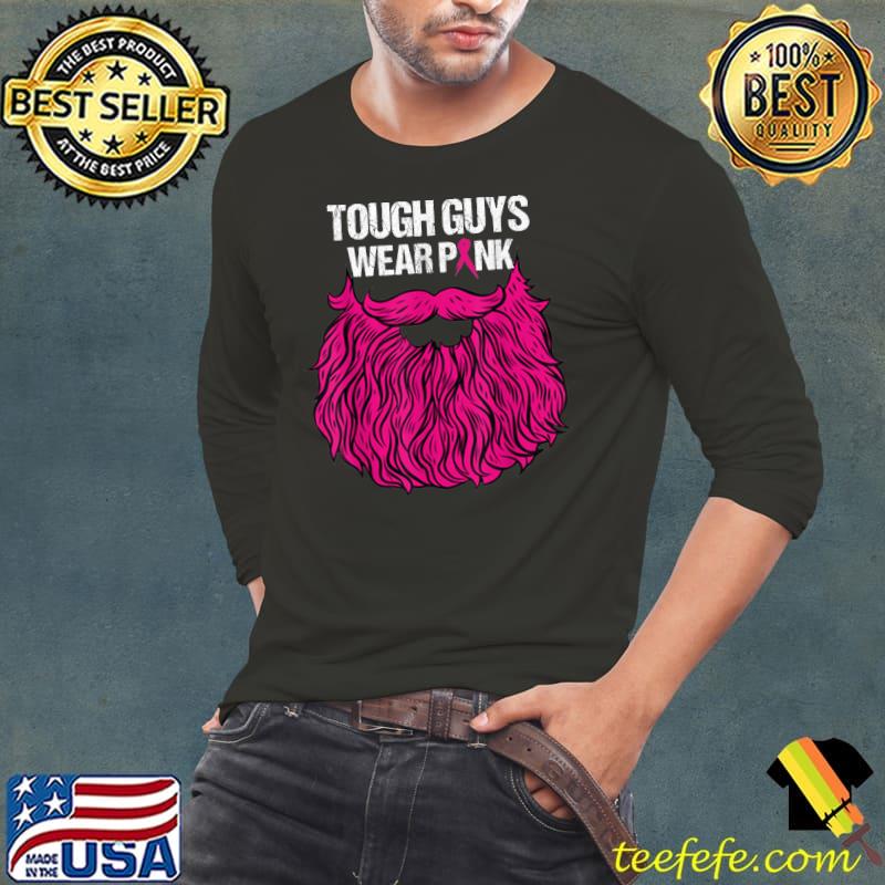 Mens Tough Guys Wear Pink Bearded Men Breast Cancer Awareness T-Shirt