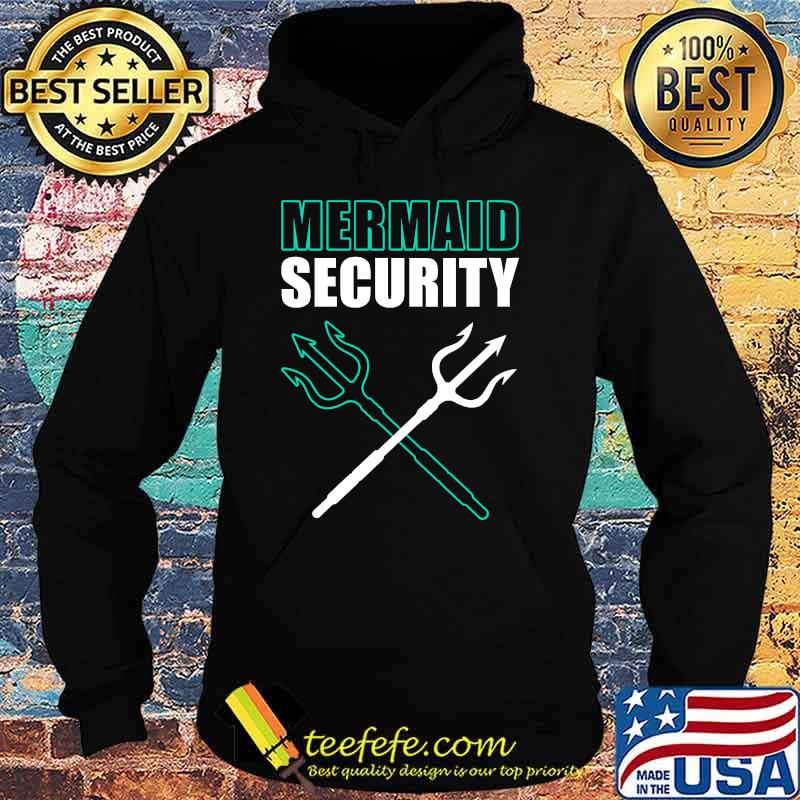 Mermaid Security Mermaid Costume Mermaid Birthday Party T-Shirt Hoodie Mermaid Security Mermaid Costume Mermaid Birthday Party T-Shirt Hoodie