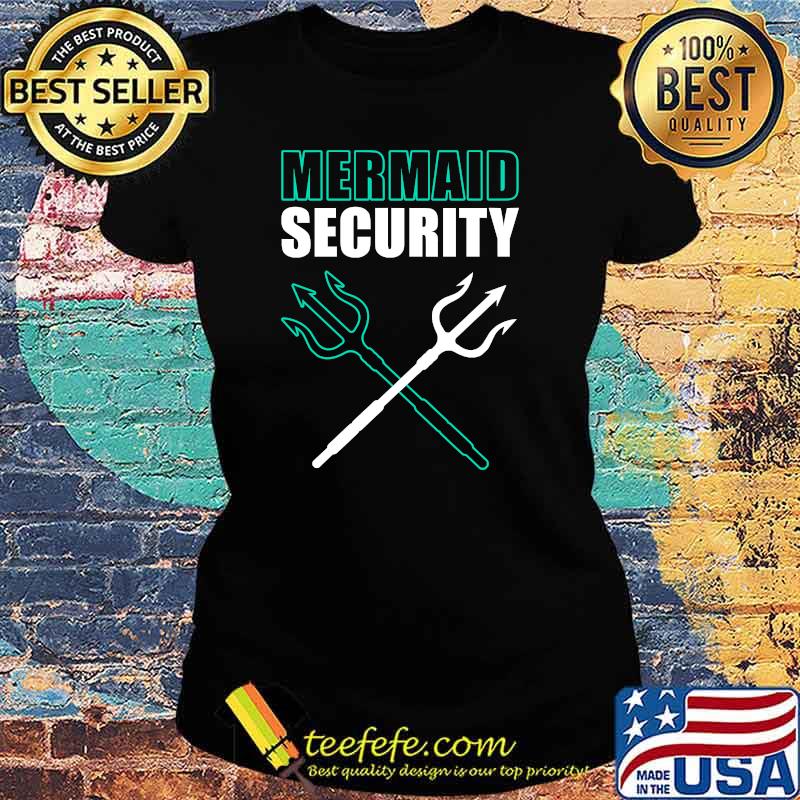 Mermaid Security Mermaid Costume Mermaid Birthday Party T-Shirt Ladies tee Mermaid Security Mermaid Costume Mermaid Birthday Party T-Shirt Ladies tee