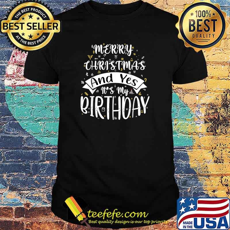 Merry Birthday Christmas It's My Birthday family christmas T-Shirt