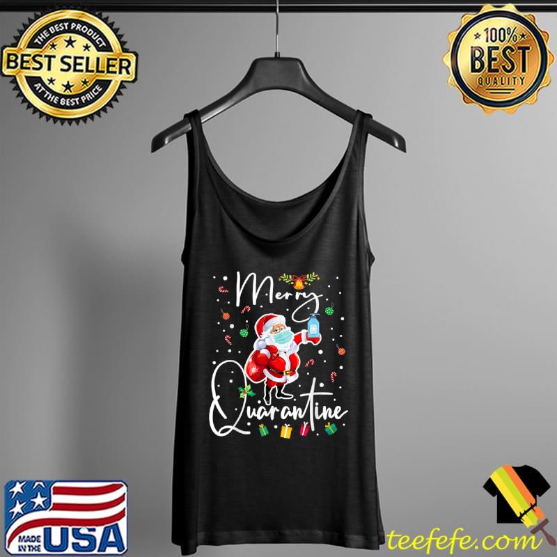 Merry Quarantine Christmas Face Mask Santa Funny Family Xmas T Shirt Tank Top Merry Quarantine Christmas Face Mask Santa Funny Family Xmas T Shirt Tank Top