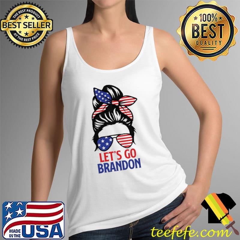 Messy Bun Let’s Go Brandon Chant Biden Political Shirt Tank Top Messy Bun Let’s Go Brandon Chant Biden Political Shirt Tank Top