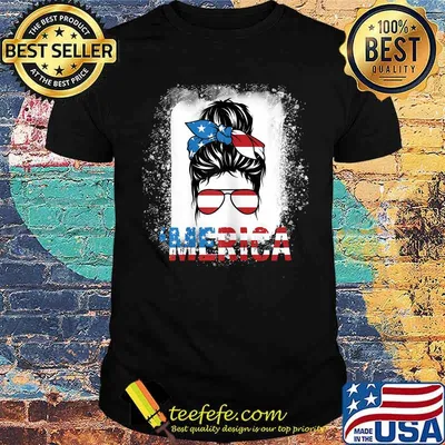 Messy Hair Bun 'Merica Sunglasses 4th of July T-Shirt