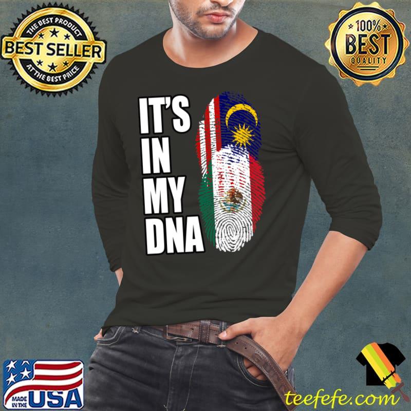 Mexican And Malaysian Mix It's in my DNA Heritage Flag T-s Long Sleeve Tee Mexican And Malaysian Mix It's in my DNA Heritage Flag T-s Long Sleeve Tee