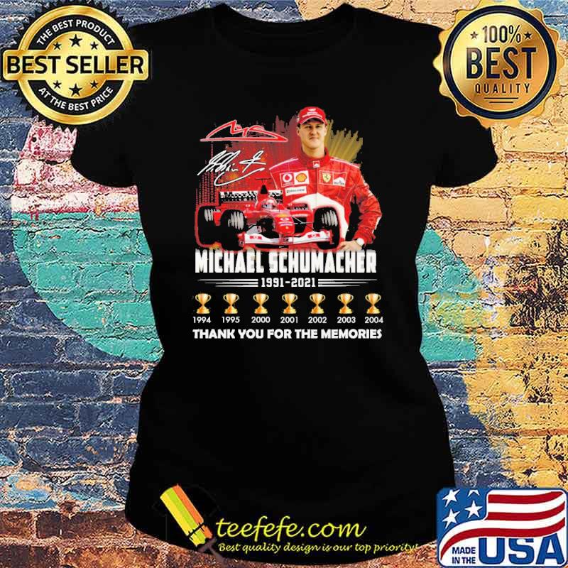 Michael schumacher 1991 2021 thank you for the memories signature s Ladies tee Michael schumacher 1991 2021 thank you for the memories signature s Ladies tee
