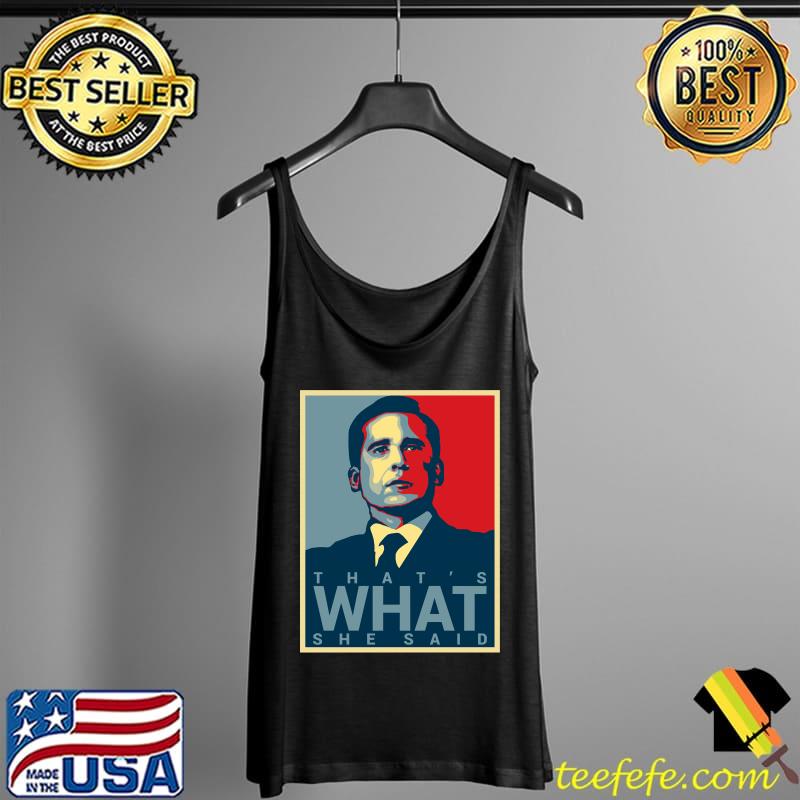 Michael Scott - That's What She Said Classic T-Shirt Tank Top Michael Scott - That's What She Said Classic T-Shirt Tank Top
