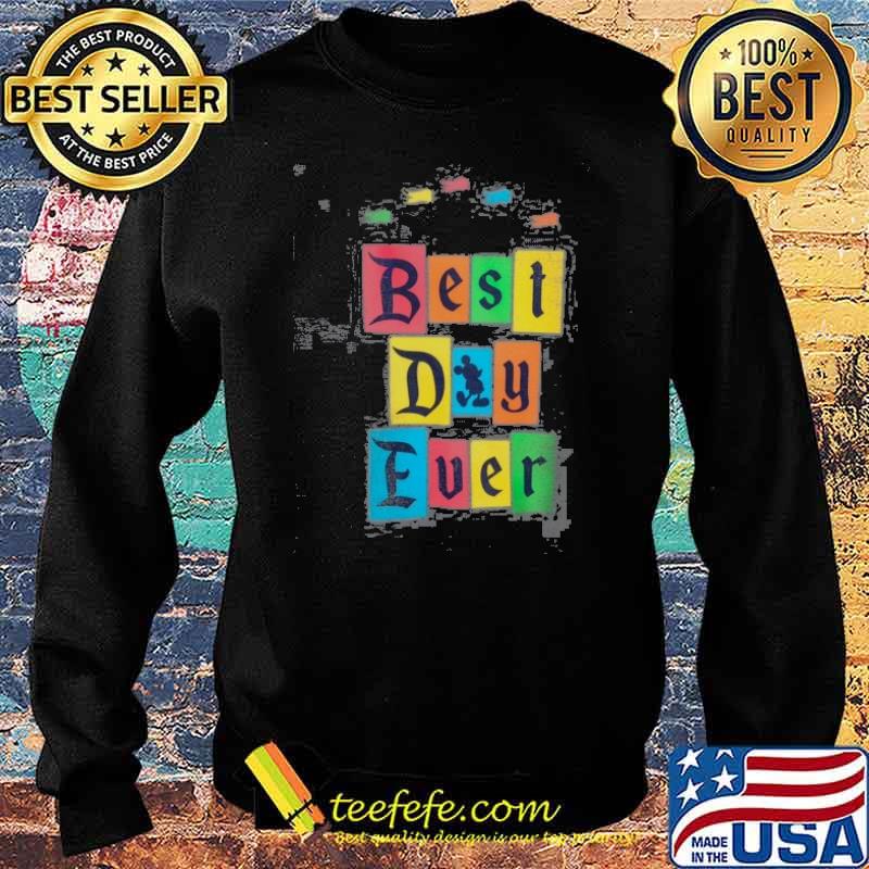Mickey Mouse Best Day Ever Shirt Sweater Mickey Mouse Best Day Ever Shirt Sweater