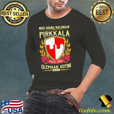 Missa Tahansa Waellankaan Pỉkkala Tulee Aina Olemaaan Kotini Original Shirt