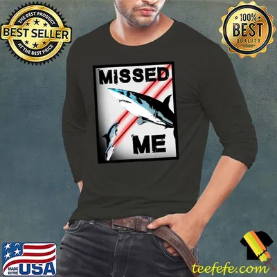 Missed Me Shark T-Shirt