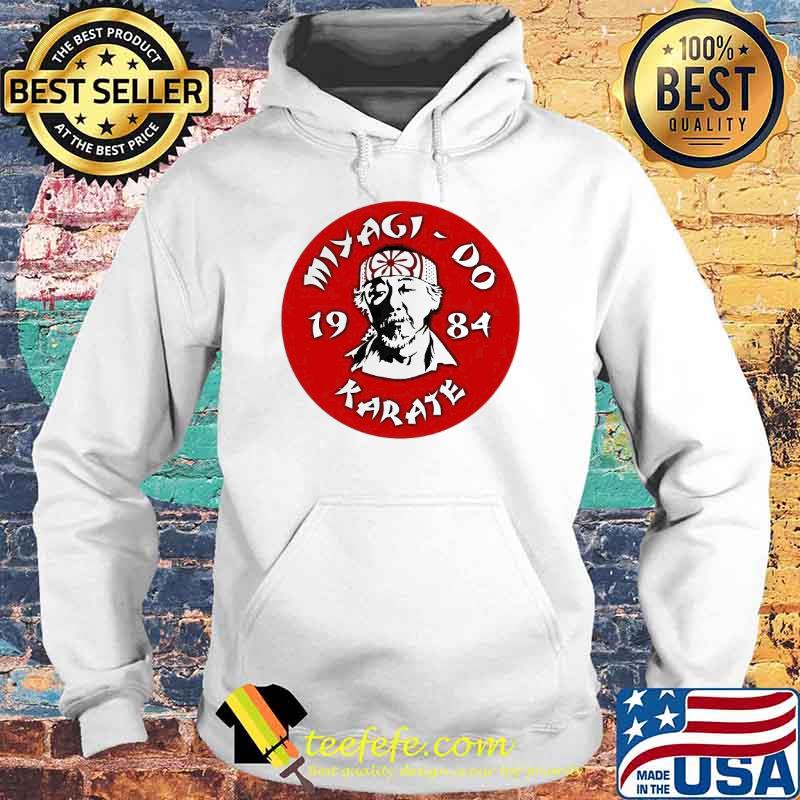 Miyagi Do 1984 Karate Shirt Hoodie Miyagi Do 1984 Karate Shirt Hoodie