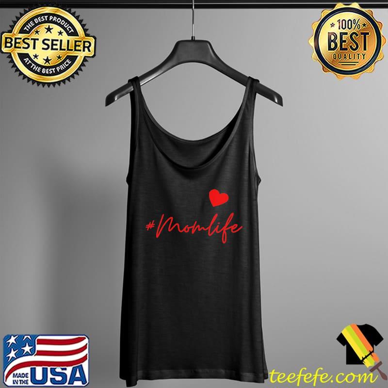 Momlife Heart Shirt Tank Top Momlife Heart Shirt Tank Top