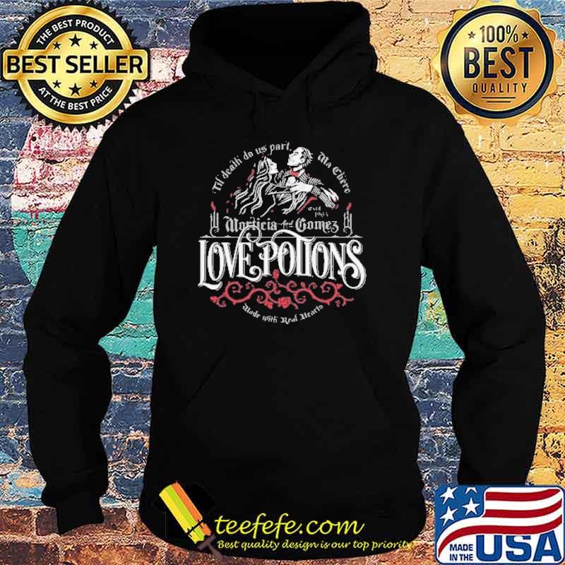 Morticia & Gomez Love Potions Til Death Do Us Part Shirt Hoodie Morticia & Gomez Love Potions Til Death Do Us Part Shirt Hoodie