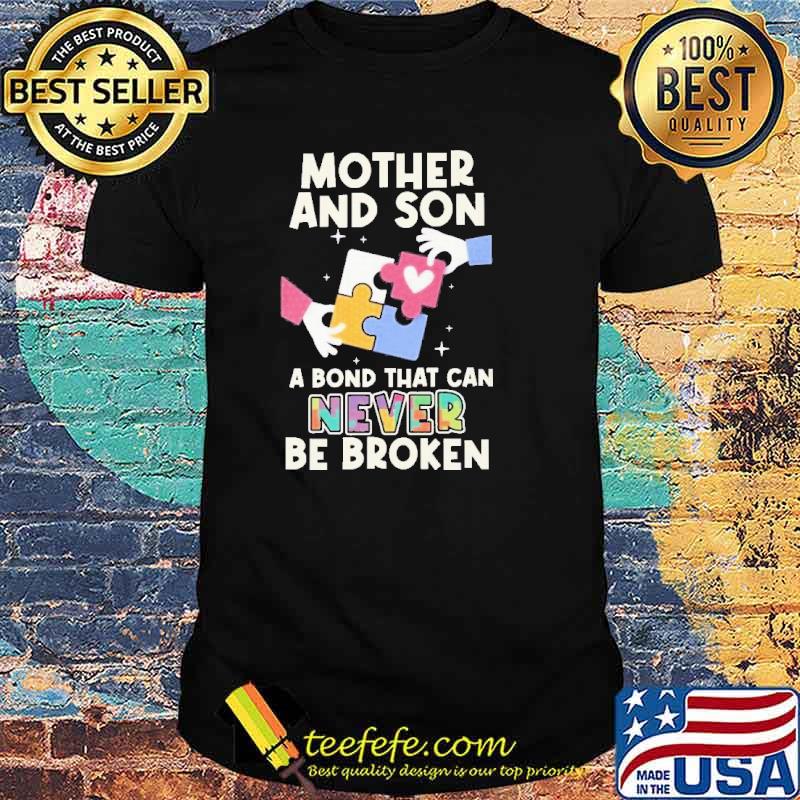 Mother And Son A Bond That Can Never Be Broken Shirt