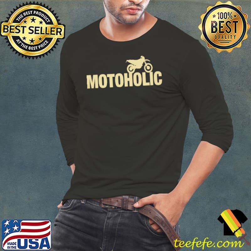Motoholic Shirt Motoholic Shirt