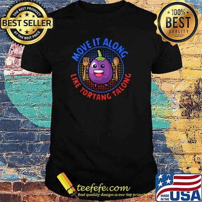 Move It Along Tortang Talong - Cute Funny Filipino Cartoon T-Shirt