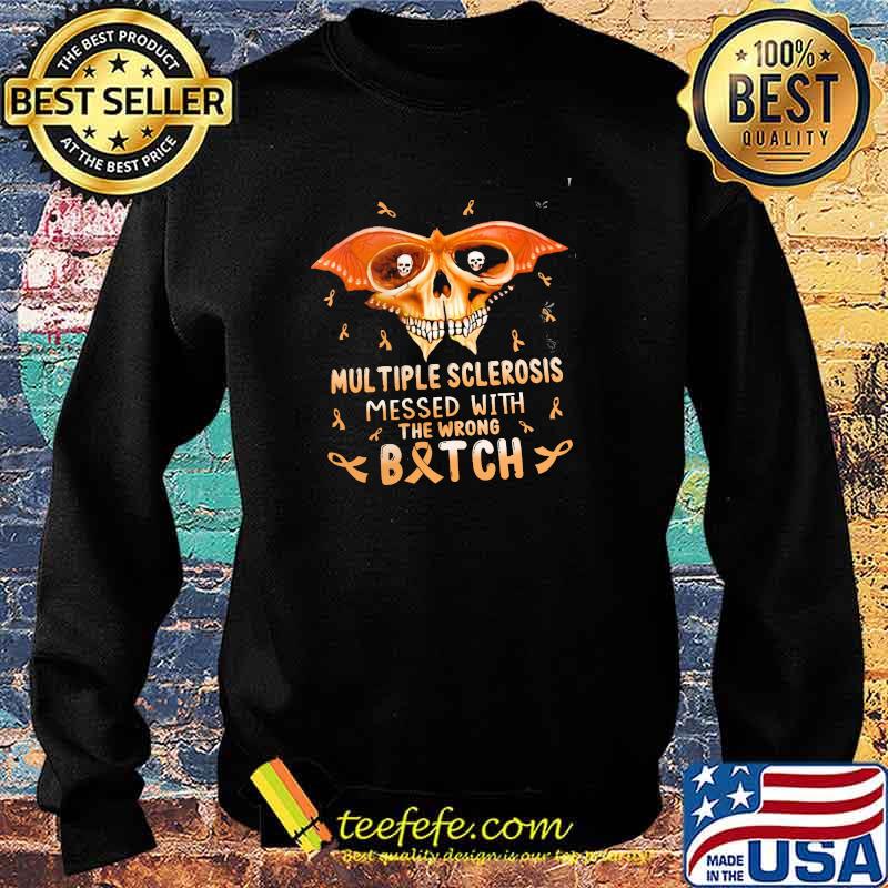 Multiple Sclerosis Messed With The Wrong Batch Skull Shirt Sweater Multiple Sclerosis Messed With The Wrong Batch Skull Shirt Sweater