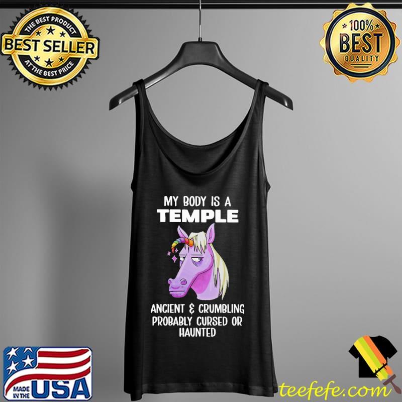 My body is a temple ancient and crumbling probably cursed or haunted unicorn s Tank Top My body is a temple ancient and crumbling probably cursed or haunted unicorn s Tank Top