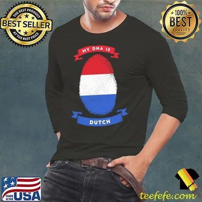 My DNA is dutch shirt