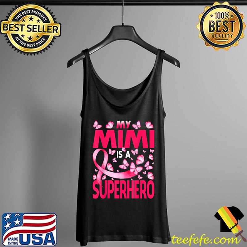 My Mimi Is A Superhero Breast Cancer Awareness Butterfly T-Shirt Tank Top My Mimi Is A Superhero Breast Cancer Awareness Butterfly T-Shirt Tank Top