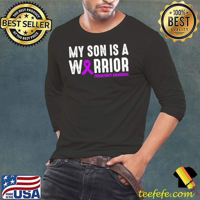 My son is warrior prematurity awareness Preemie Mom Purple Ribbon T-Shirt