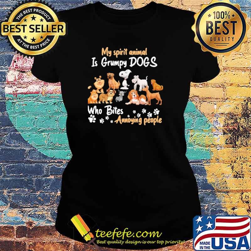 My Spirit Animal Is GRumpy Dogs Who Bites Annoying People Snoopy Shirt Ladies tee My Spirit Animal Is GRumpy Dogs Who Bites Annoying People Snoopy Shirt Ladies tee