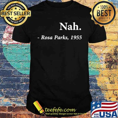 Nah Rosa Parks Quote Fitted T-Shirt