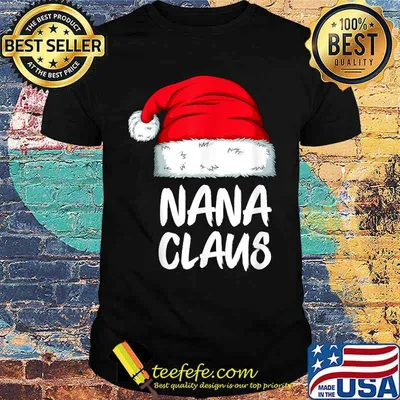 Nana Claus Christmas Santa Family Xmas Matching Pajamas T-Shirt