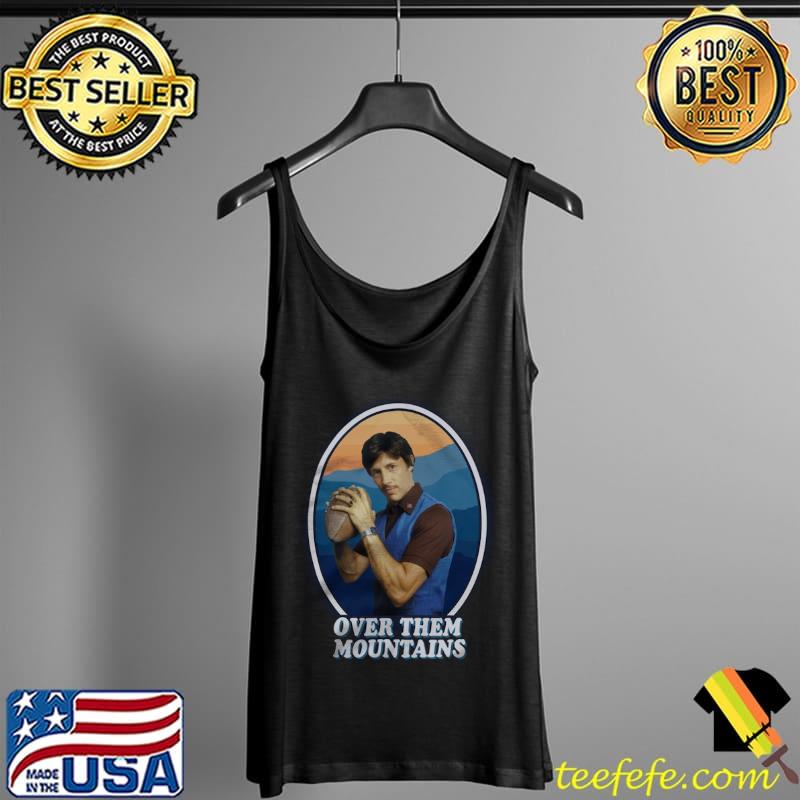 Napoleon Dynamite Movie Uncle Rico Over Them Mountains Shirt Tank Top Napoleon Dynamite Movie Uncle Rico Over Them Mountains Shirt Tank Top