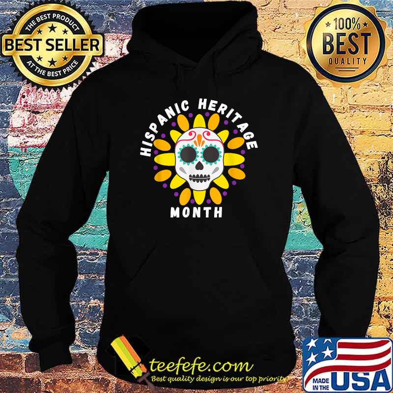 National Hispanic Heritage Month The Skull Sun T-Shirt Hoodie National Hispanic Heritage Month The Skull Sun T-Shirt Hoodie