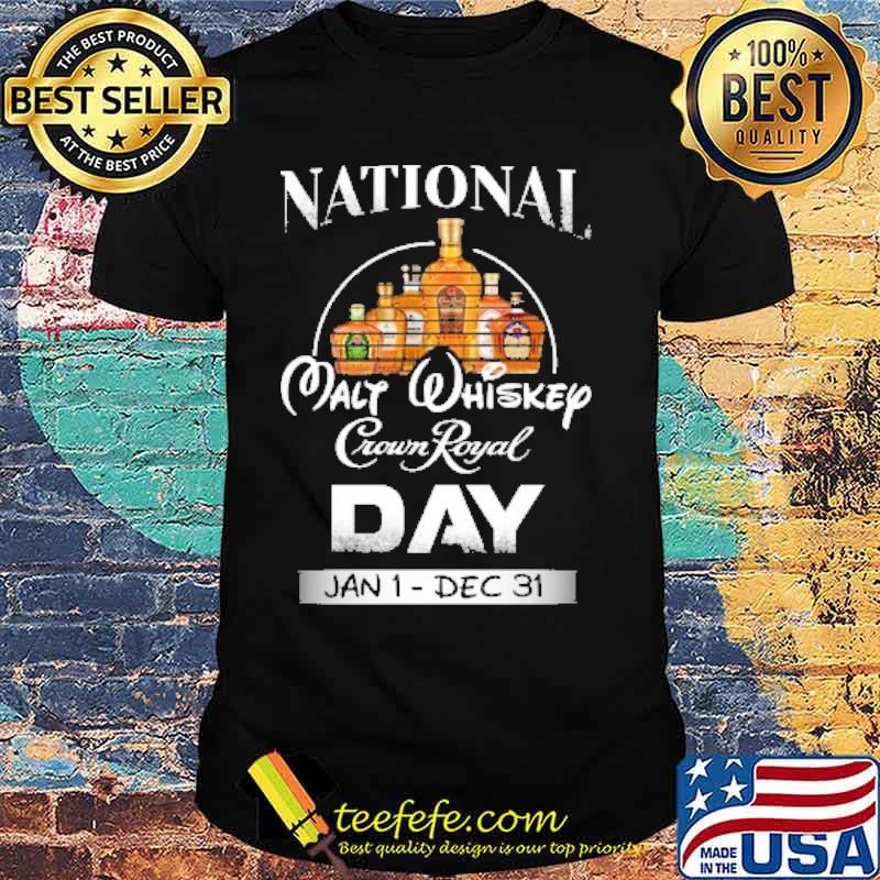 National Malt whiskey crown royal day jan 1 dec 31 disney shirt National Malt whiskey crown royal day jan 1 dec 31 disney shirt