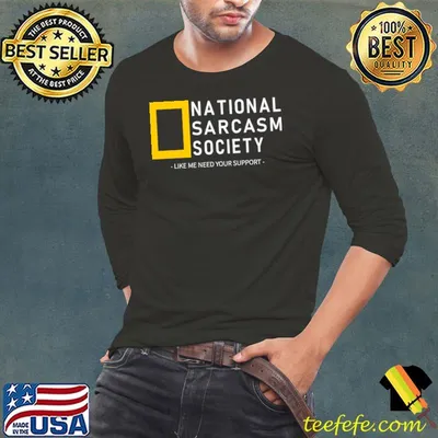 National Sarcasm Society Satirical T-Shirt