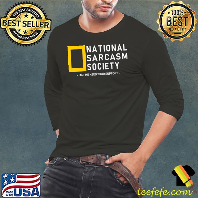 National Sarcasm Society Satirical T-Shirt