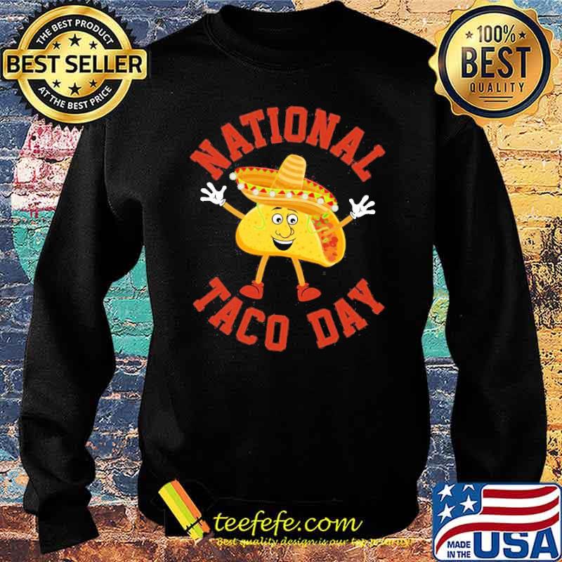 National Taco Day Mexican Fiesta Party Tacos Holiday Shirt Sweater National Taco Day Mexican Fiesta Party Tacos Holiday Shirt Sweater
